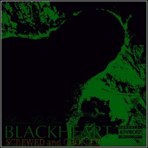 Remix ThaDon的专辑Blackheart [Screwed & Chopped] (Explicit)