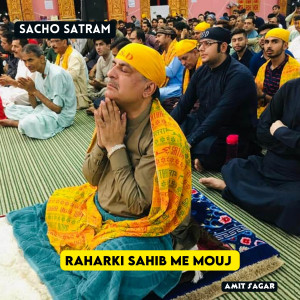 Listen to Raharki Sahib Me Mouj song with lyrics from Sacho Satram