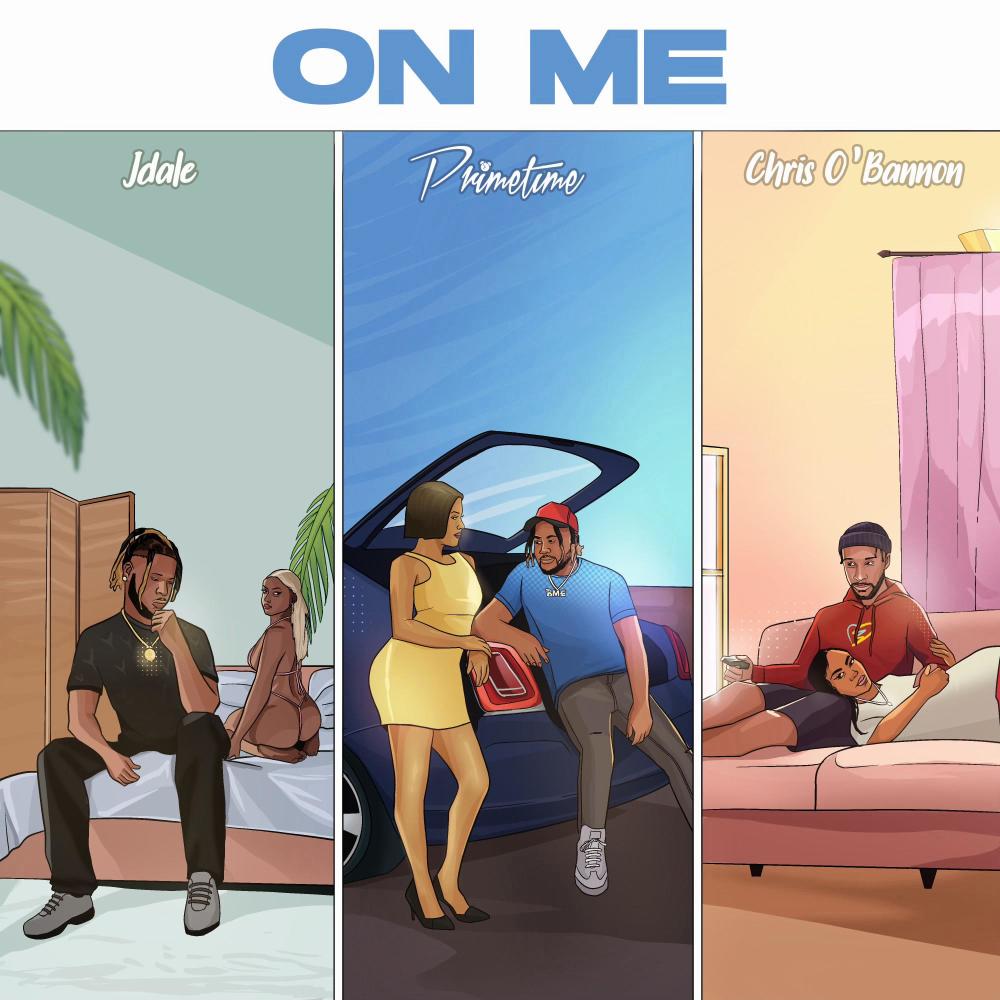 ON ME (feat. DJ Primetime & Chris O'Bannon|Explicit)