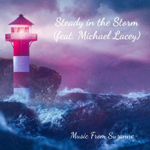 Steady in the Storm (feat. Michael Lacey) dari 
