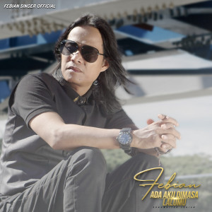 ดาวน์โหลดและฟังเพลง Ada Aku Dimasa Lalumu พร้อมเนื้อเพลงจาก Febian