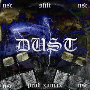 Listen to Dust (Explicit) song with lyrics from Stift