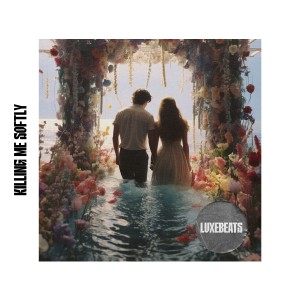 Album Killing Me Softly from LuxeBeats