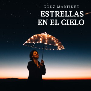 收听Godz Martinez的Estrellas En El Cielo歌词歌曲