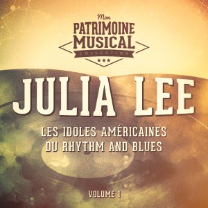 Julia Lee的專輯Les idoles américaines du rhythm and blues : Julia Lee, Vol. 1