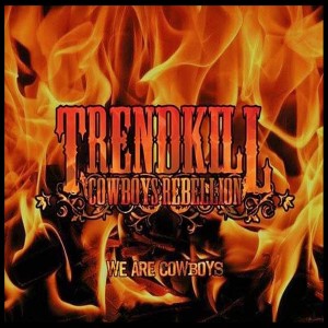 Album We Are Cowboys from Trendkill Cowboys Rebellion
