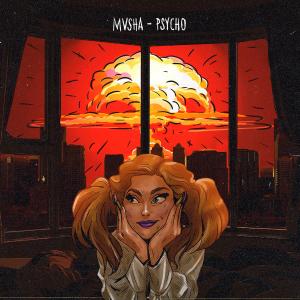 Listen to Psycho song with lyrics from Mvsha
