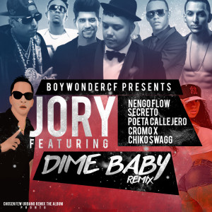 Dime Baby (Remix) [feat. Nengo Flow, Secreto El Famouso Biberon, Poeta Callejero, Cromo X & Chiko Swagg]