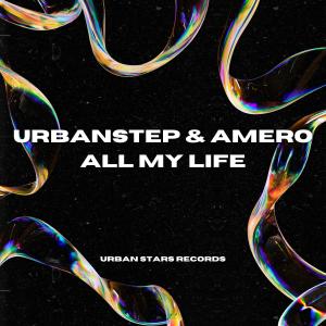 ดาวน์โหลดและฟังเพลง All My Life พร้อมเนื้อเพลงจาก Urbanstep