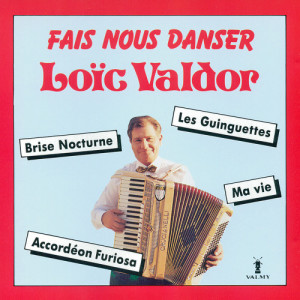 อัลบัม Fais-nous danser Vol. 1 ศิลปิน Loïc Valdor