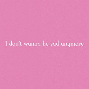 Sad Anymore