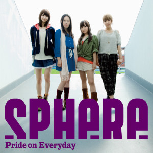 收聽スフィア的Pride on Everyday歌詞歌曲