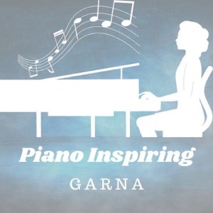 Dengarkan lagu Piano Inspiring nyanyian Garna dengan lirik