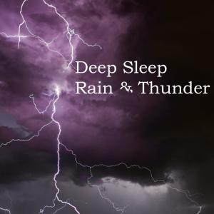 Dengarkan lagu Deep Sleep Rain & Thunder I nyanyian Deep Sleep Rain dengan lirik
