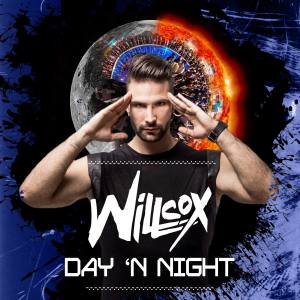 Listen to Day 'n Night (Vocal Mix) song with lyrics from Willcox