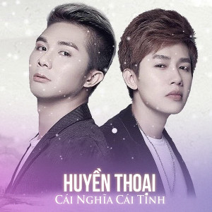 Album Cái Nghĩa Cái Tình from Huyen Thoai
