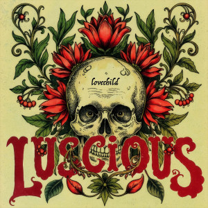 收听Luscious的Lovechild歌词歌曲