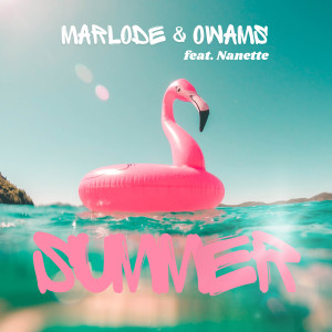 收聽Marlode的SUMMER (feat. Nanette) (3 Step Remix)歌詞歌曲