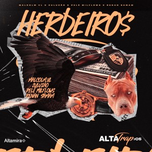 ดาวน์โหลดและฟังเพลง Altatrap #5 - Herdeiros พร้อมเนื้อเพลงจาก Pelé MilFlows