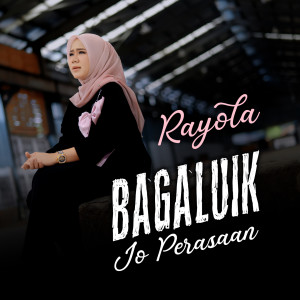 Album Bagaluik Jo Parasaian oleh Rayola