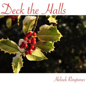 ดาวน์โหลดและฟังเพลง Deck the Halls พร้อมเนื้อเพลงจาก Helisek Ringtones
