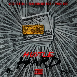 收聽Vito Foreal的Hustle Hard (Explicit)歌詞歌曲