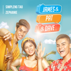 收聽Zephanie的Simpleng Tao (From "James and Pat and Dave) (From "James and Pat and Dave")歌詞歌曲