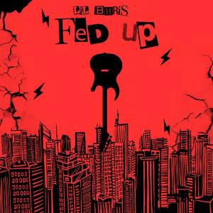 Lil Bhris的專輯Fed Up (feat. mylo!)