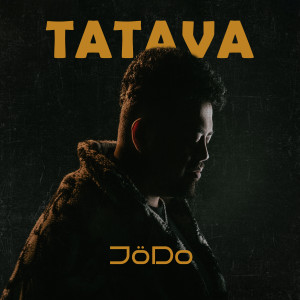 Listen to TATAVA song with lyrics from Jodo
