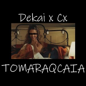 Dekai的專輯Tomaraqcaia (Explicit)