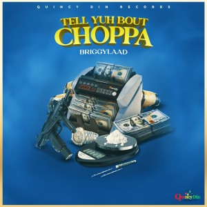 BRIGGYLAAD的專輯Tell Yuh Bout Choppa (Explicit)