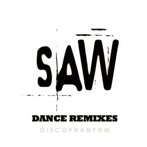 收聽DiscoPhantom的Saw (Hello Zepp Radio Remix)歌詞歌曲