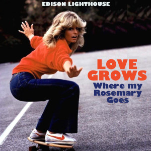 Edison Lighthouse的专辑Love Grows (Where My Rosemary Goes)