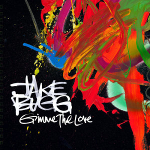收聽Jake Bugg的Gimme The Love歌詞歌曲