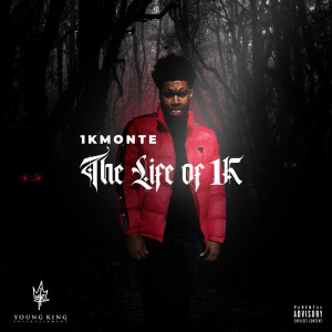 1kMonte的專輯The Life of 1k (Explicit)