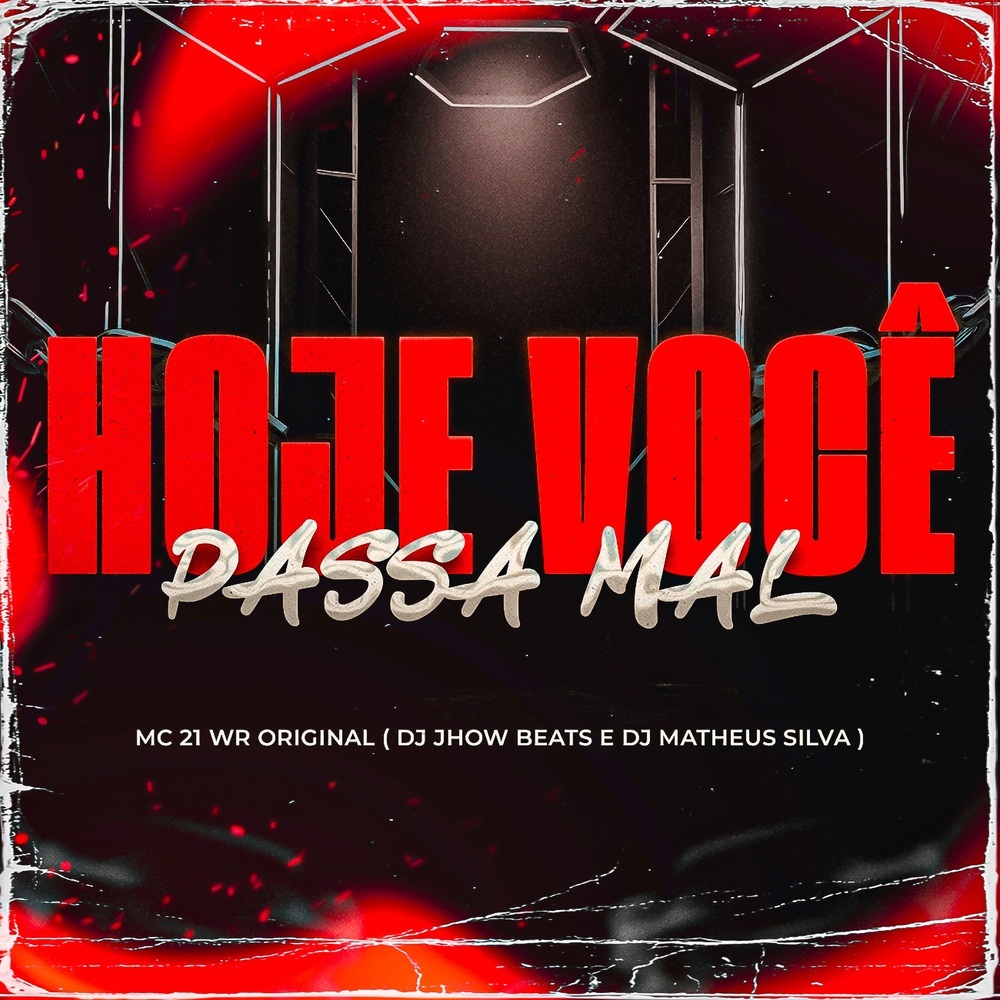 HOJE VOCE PASSA MAL (Explicit)