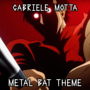 Album Metal Bat Theme (From "One Punch Man") from Gabriele Motta