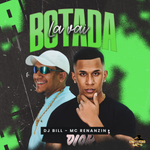 Listen to La Vai Botada (Explicit) song with lyrics from MC Renanzin