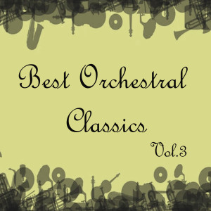 Album Best Orchestral Classics, Vol. 3 oleh José María Damunt