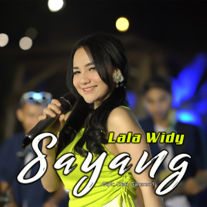Listen to Sayang(Aku kecapean seharian cari uang) song with lyrics from Lala Widy