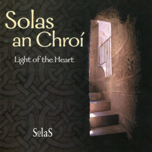 ดาวน์โหลดและฟังเพลง Solas an Chroí (Light of the Heart) พร้อมเนื้อเพลงจาก Brian Foley