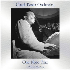 อัลบัม One More Time (Remastered 2021) ศิลปิน Count Basie Orchestra