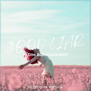 อัลบัม Good Liar ศิลปิน Vadim Bonkrashkov