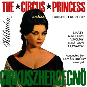 ดาวน์โหลดและฟังเพลง The Circus Princess: Mert Busulni Van Meq Ido พร้อมเนื้อเพลงจาก Symphonic Orchestra of The Hungarian Radio And Television