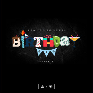 Listen to Birthday Bih song with lyrics from Super G