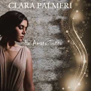 Album Ho amato tutto from Clara Palmeri