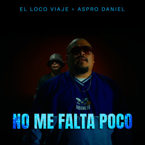 Dengarkan No Me Falta Poco (Explicit) lagu dari ASPRO DANIEL dengan lirik