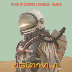 Aguamala的專輯No Funciona Así