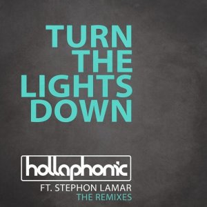 ดาวน์โหลดและฟังเพลง Turn The Lights Down (Jolyon Petch Dub) พร้อมเนื้อเพลงจาก Hollaphonic