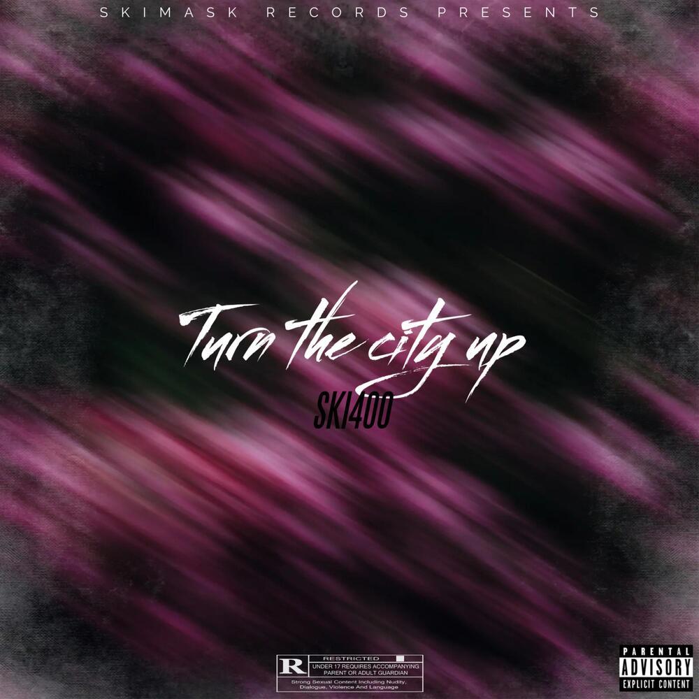 Turn The City Up (Explicit)